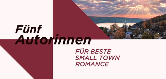Unsere Buchempfehlungen: Fünf Autorinnen für Small Town Romance