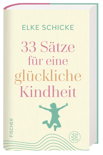 Grafik mit dem Buchcover von "33 Sätze für eine glückliche Kindheit"