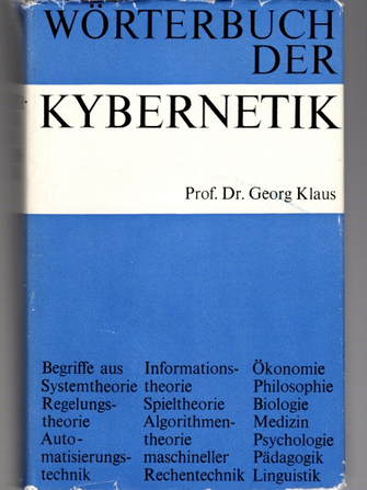 Foto eines Buchcovers von Prof. Dr. Georg Klaus mit dem Titel "Wörterbuch der Kybernetik"