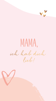 Mama ich hab dich lieb