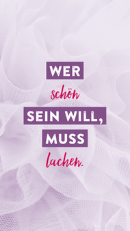 wer_schoen_sein_will_muss_lachen.jpg