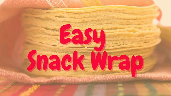 Easy Snack Wrap
