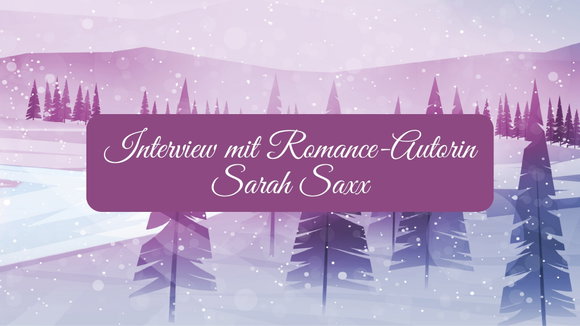 Interview mit Romance-Autorin Sarah Saxx