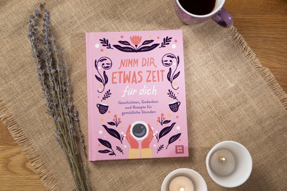 Nimm dir etwas Zeit für dich - Futter für Körper und Seele