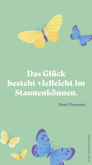 Beruhigende grüne Grafik mit Schmetterlingen und einem Zitat von Henri Duvernois: „Das Glück besteht vielleicht im Staunenkönnen.“