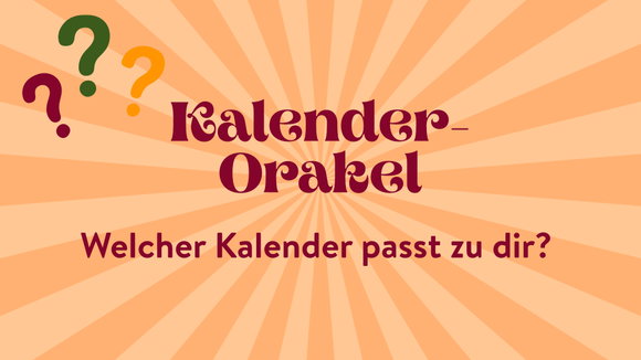 Grafik mit Text 'Kalender-Orakel: Welcher Kalender passt zu dir?' auf orangefarbenem Sonnenstrahlen-Muster.