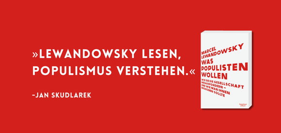 Drei Fragen an Marcel Lewandowsky »Was Populisten wollen«