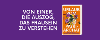 orangenes Buch mit dem Titel "Urlaub vom Patriarchat" auf lila Hintergrund und dem Slogan "Von einer, die auszog, das Frausein zu verstehen"