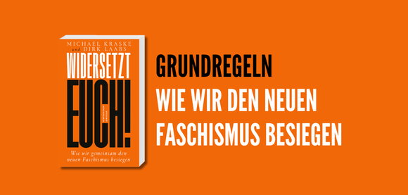 Widersetzt euch! - Grundregeln, wie wir gemeinsam den neuen Faschismus besiegen
