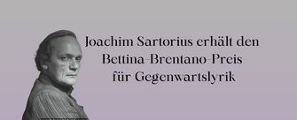 Joachim Sartorius erhält den Bettina-Brentano-Preis für Gegenwartslyrik