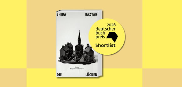 Dreifache Nominierung für Shida Bazyars »Die Lücken«