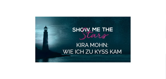 Wie Kira Mohn zu KYSS kam