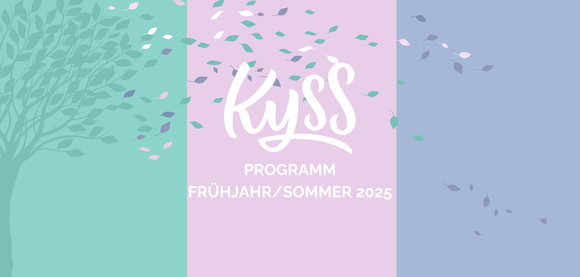 KYSS Programm Frühjahr/Sommer 2025