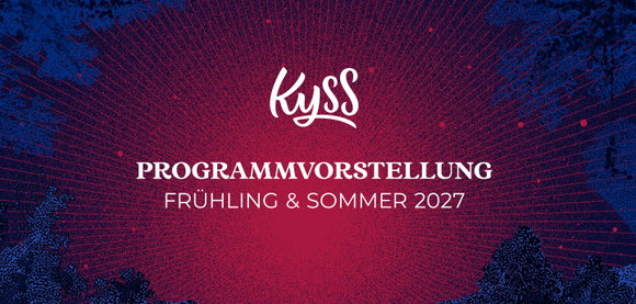 KYSS-Programm im Frühling & Sommer 2027