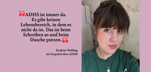 Kathrin Weßling über das Schreiben, Lesen und ADHS