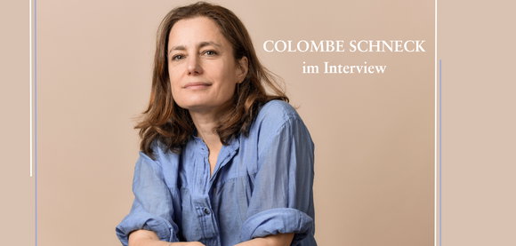 Im Gespräch: Colombe Schneck