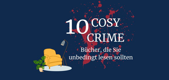 Unsere Top 10 Cosy-Crime-Empfehlungen 2026: Spannung pur für gemütliche Abende