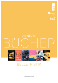 Die neuen Bücher aus dem Bereich Belletristik von rororo, Rowohlt Polaris und KYSS im Frühjahr 2026