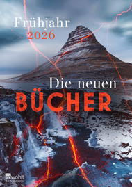 Die neuen Bücher von Rowohlt Wunderlich im Frühjahr 2026