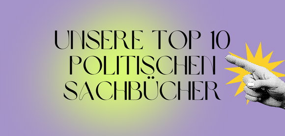 Unsere Top 10 politischen Sachbücher 2026