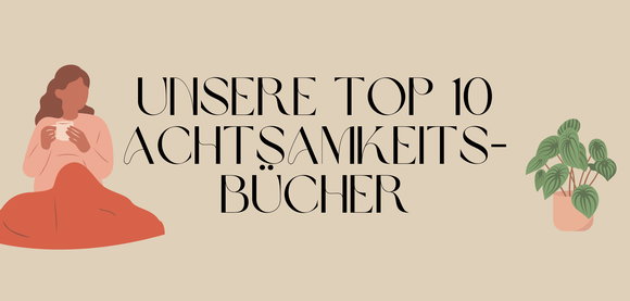 Dein Wegweiser zu innerer Stärke: Unsere Top 10 Achtsamkeitsbücher 2026