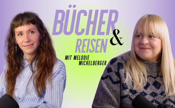 Bücher & Reisen mit Melodie Michelberger