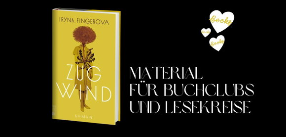 Buchclub Material zu Iryna Fingerovas «Zugwind»