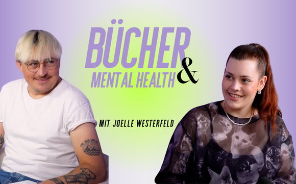 Bücher & Mental Health - mit Joelle Westerfeld