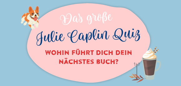Wo wartet dein Glück? Mach das Quiz und finde dein Herzensbuch von Julie Caplin