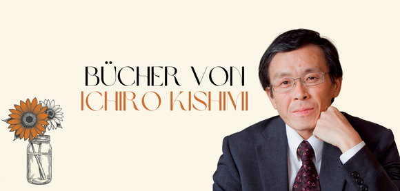 Alle Bücher von Ichiro Kishimi: Hab den Mut zu dir selbst