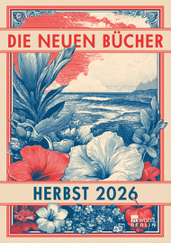 Die neuen Bücher: Vorschau Rowohlt Berlin im Herbst 2026