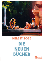 Die neuen Bücher: Vorschau Rowohlt Kindler im Herbst 2026