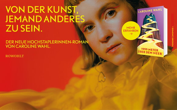 Von der Kunst, jemand anderes zu sein. Der neue Hochstaplerinnen-Roman von Caroline Wahl. Jetzt mehr über «1999 Meter über dem Meer» erfahren!