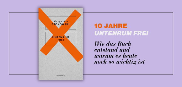 10 Jahre «Untenrum frei»: Die Entstehungsgeschichte im Video & 4 Gründe für die heutige Relevanz