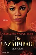Buchcover von Wild Flower - Die Unzähmbare