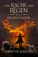 Buchcover von Regentänzer: Von Rache und Regen