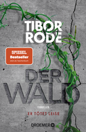 Buchcover von Der Wald: Er tötet leise. Thriller von Tibor Rode