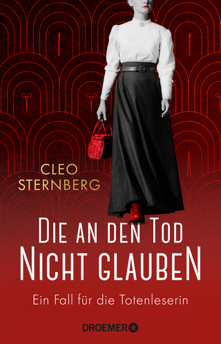 Buchcover von Die an den Tod nicht glauben: Ein Fall für die Totenleserin