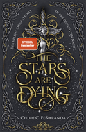 Buchcover von The Stars are Dying: Der hellste Stern strahlt in der dunkelsten Nacht von Chloe C. Peñaranda