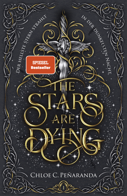 Buchcover von The Stars are Dying: Der hellste Stern strahlt in der dunkelsten Nacht von Chloe C. Peñaranda
