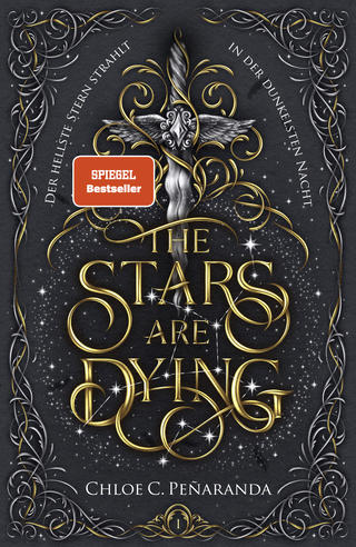 Buchcover von The Stars are Dying: Der hellste Stern strahlt in der dunkelsten Nacht