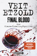 Buchcover von Final Blood: Ein Clara-Vidalis-Thriller von Veit Etzold