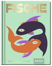 Produktbild von Fische: Ein edles Geschenkbuch über die Kraft der Astrologie von Stella Andromeda