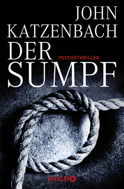 Buchcover von Der Sumpf: Psychothriller von John Katzenbach