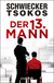 Buchcover von Der dreizehnte Mann: Justiz-Krimi von Florian Schwiecker, Prof. Dr. Michael Tsokos