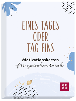 Produktbild von Eines Tages oder Tag eins - Motivationskarten für zwischendurch