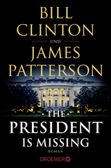 Buchcover von The President Is Missing: Roman (dt. Ausgabe) von Bill Clinton