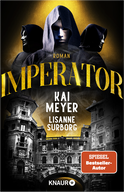 Buchcover von Imperator: Roman von Kai Meyer, Lisanne Surborg