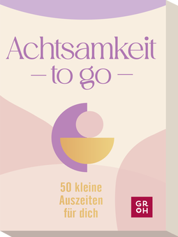 Produktbild von Achtsamkeit to go: 50 kleine Auszeiten für dich