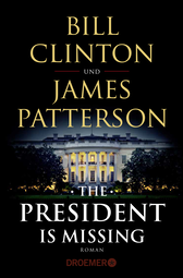 Buchcover von The President Is Missing: Roman (dt. Ausgabe) von Bill Clinton, James Patterson